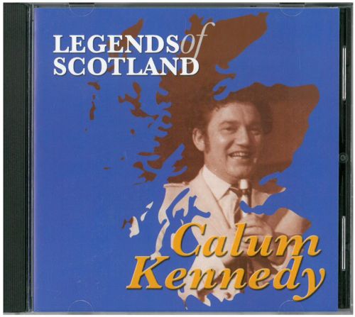 Calum Kennedy - The Legends of Scotland