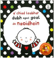 A' Chiad Leabhar Dubh agus Geal aig Naoidhein