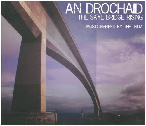 An Drochaid- The Skye Bridge Rising
