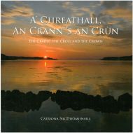 A' Chreathall, An Crann 'S An Crùn