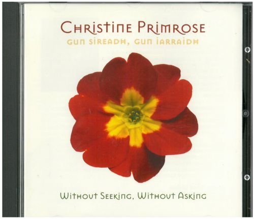 Christine Primrose - Gun Sireadh, Gun Iarraidh