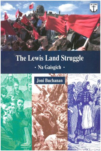The Lewis Land Struggle - Na Gaisgich